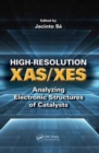 High-Resolution XAS/XES : Analyzing Electronic Structures of Catalysts - Book