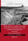 Historical Agriculture and Soil Erosion in the Upper Mississippi Valley Hill Country - Book