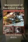 Management of Hazardous Energy : Deactivation, De-Energization, Isolation, and Lockout - Book