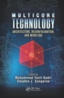 Multicore Technology : Architecture, Reconfiguration, and Modeling - Book