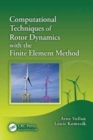 Computational Techniques of Rotor Dynamics with the Finite Element Method - Book