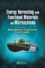 Energy Harvesting with Functional Materials and Microsystems - Book
