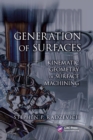 Generation of Surfaces : Kinematic Geometry of Surface Machining - Book