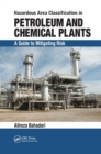 Hazardous Area Classification in Petroleum and Chemical Plants : A Guide to Mitigating Risk - Book