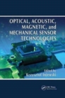 Optical, Acoustic, Magnetic, and Mechanical Sensor Technologies - Book