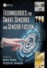 Technologies for Smart Sensors and Sensor Fusion - Book