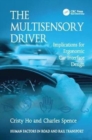 The Multisensory Driver : Implications for Ergonomic Car Interface Design - Book