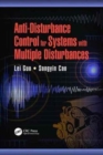 Anti-Disturbance Control for Systems with Multiple Disturbances - Book