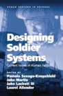 Designing Soldier Systems : Current Issues in Human Factors - Book
