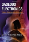 Gaseous Electronics : Tables, Atoms, and Molecules - Book