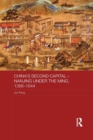 China's Second Capital – Nanjing under the Ming, 1368-1644 - Book