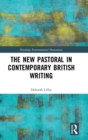The New Pastoral in Contemporary British Writing - Book