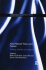 Actor-Network Theory and Tourism : Ordering, Materiality and Multiplicity - Book