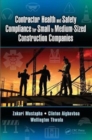 Contractor Health and Safety Compliance for Small to Medium-Sized Construction Companies - Book