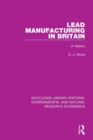 Lead Manufacturing in Britain : A History - Book