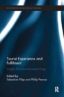 Tourist Experience and Fulfilment : Insights from Positive Psychology - Book
