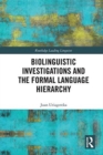 Biolinguistic Investigations and the Formal Language Hierarchy - Book