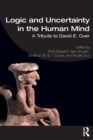 Logic and Uncertainty in the Human Mind : A Tribute to David E. Over - Book