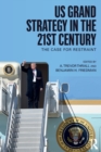 US Grand Strategy in the 21st Century : The Case For Restraint - Book