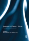 Languages in Migratory Settings : Place, Politics, and Aesthetics - Book