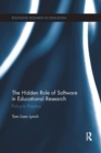 The Hidden Role of Software in Educational Research : Policy to Practice - Book