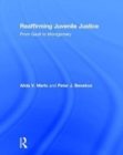 Reaffirming Juvenile Justice : From Gault to Montgomery - Book