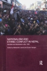 Nationalism and Ethnic Conflict in Nepal : Identities and Mobilization after 1990 - Book
