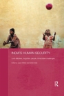 India's Human Security : Lost Debates, Forgotten People, Intractable Challenges - Book