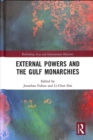 External Powers and the Gulf Monarchies - Book