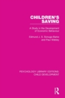 Children's Saving : A Study in the Development of Economic Behaviour - Book