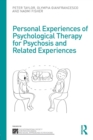 Personal Experiences of Psychological Therapy for Psychosis and Related Experiences - Book