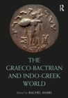 The Graeco-Bactrian and Indo-Greek World - Book