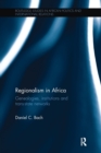 Regionalism in Africa : Genealogies, institutions and trans-state networks - Book