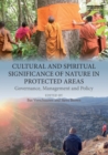 Cultural and Spiritual Significance of Nature in Protected Areas : Governance, Management and Policy - Book