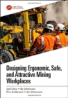 Designing Ergonomic, Safe, and Attractive Mining Workplaces - Book