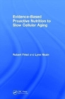 Evidence-Based Proactive Nutrition to Slow Cellular Aging - Book