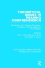 Theoretical Issues in Reading Comprehension : Perspectives from Cognitive Psychology, Linguistics, Artificial Intelligence and Education - Book