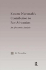 Kwame Nkrumah's Contribution to Pan-African Agency : An Afrocentric Analysis - Book