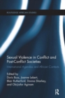 Sexual Violence in Conflict and Post-Conflict Societies : International Agendas and African Contexts - Book