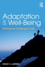 Adaptation and Well-Being : Meeting the Challenges of Life - Book