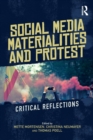 Social Media Materialities and Protest : Critical Reflections - Book