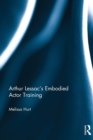 Arthur Lessac’s Embodied Actor Training - Book