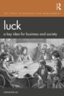 Luck : A Key Idea for Business and Society - Book