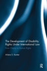 The Development of Disability Rights Under International Law : From Charity to Human Rights - Book