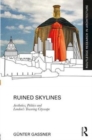 Ruined Skylines : Aesthetics, Politics and London's Towering Cityscape - Book