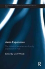 Asian Expansions : The Historical Experiences of Polity Expansion in Asia - Book