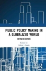 Public Policymaking in a Globalized World : Revised edition - Book