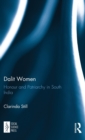 Dalit Women : Honour and Patriarchy in South India - Book