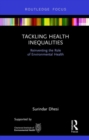 Tackling Health Inequalities : Reinventing the Role of Environmental Health - Book