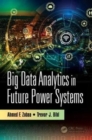 Big Data Analytics in Future Power Systems - Book